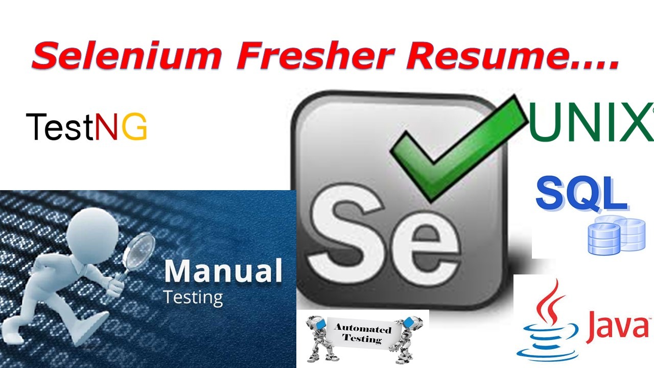Selenium Fresher Resume Preparation - Software Testing