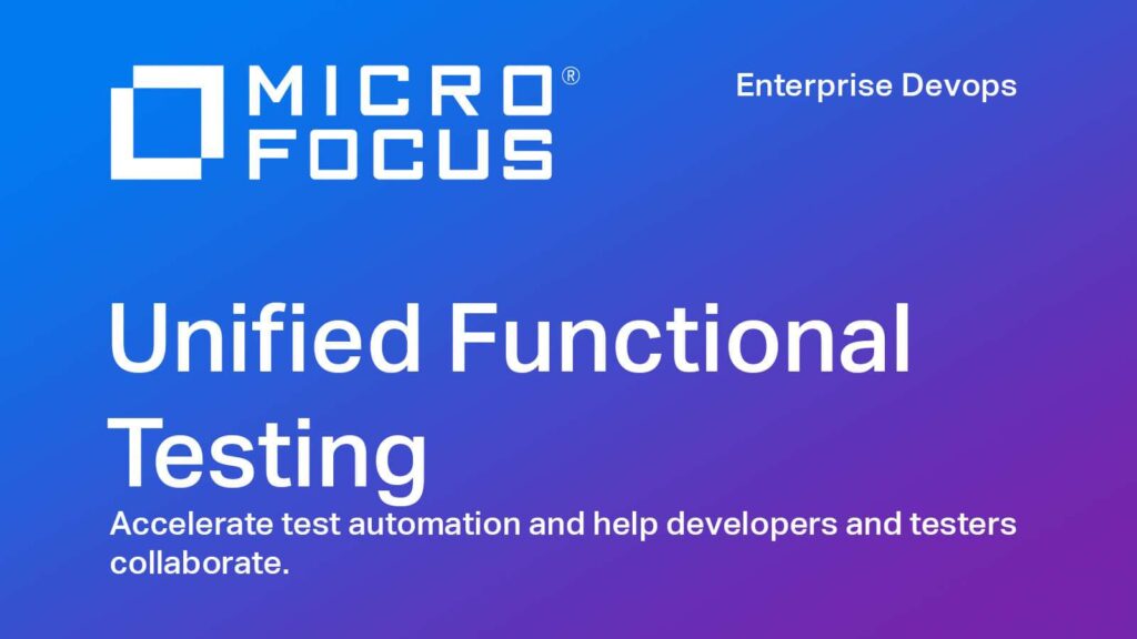 Introduction to Micro Focus UFT