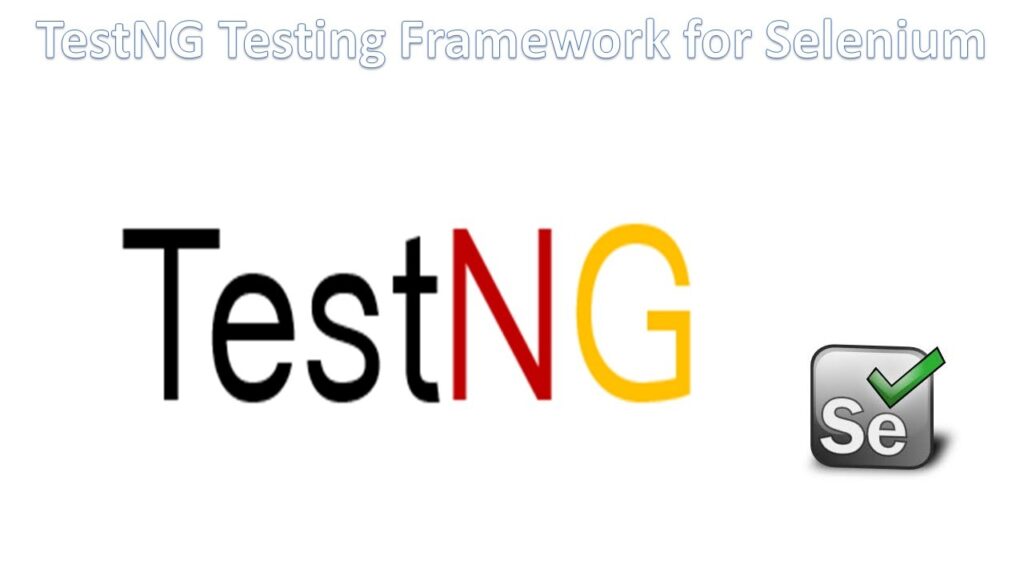 TestNG Framework for Selenium