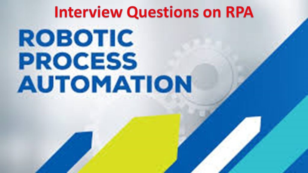 Robotic Process Automation Interview Questions