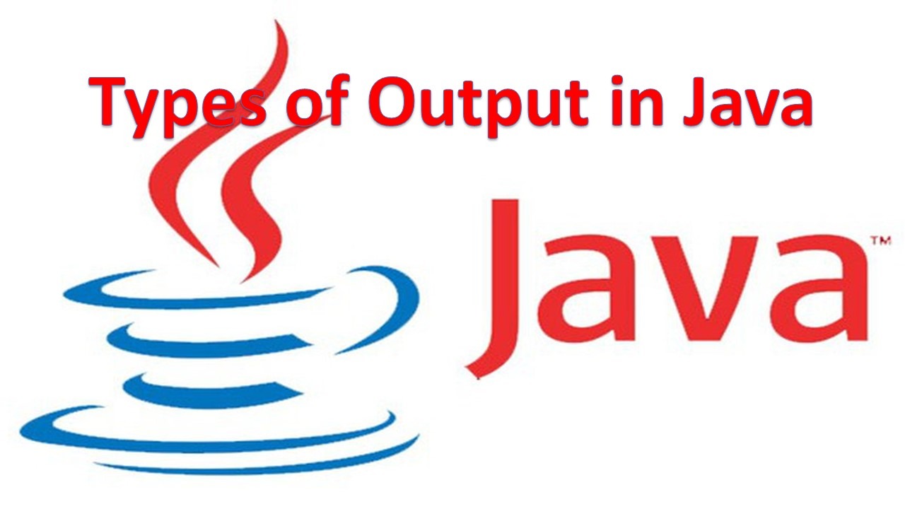 Types of Output in Java Programming