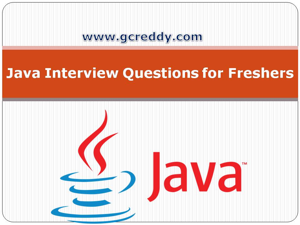 Java Interview Questions for Freshers
